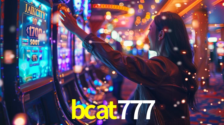 Sinta a adrenalina dos jogos de cassino com bcat777